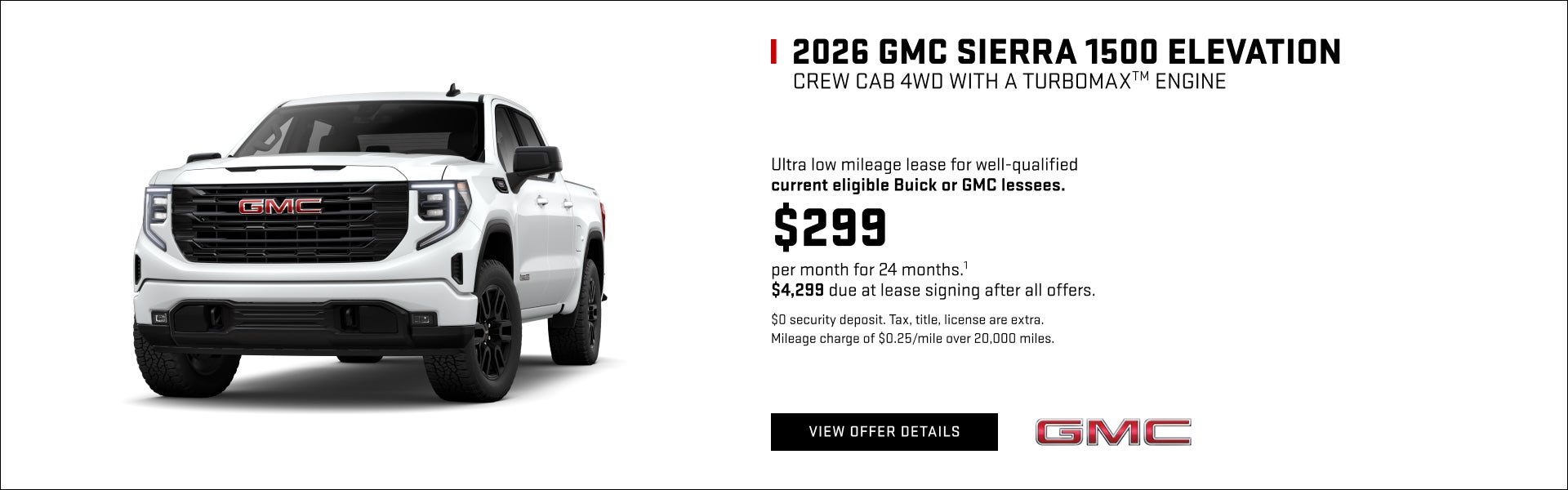 Ultra low mileage lease for well-qualified current eligible Buick or GMC lessees.

$299 per month...